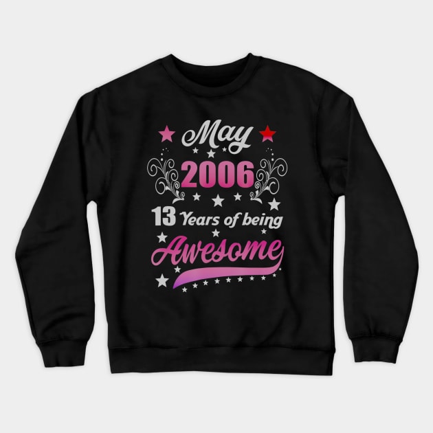 Born in May 2006 14th Birthday Gifts 14 Years Old Crewneck Sweatshirt by teudasfemales